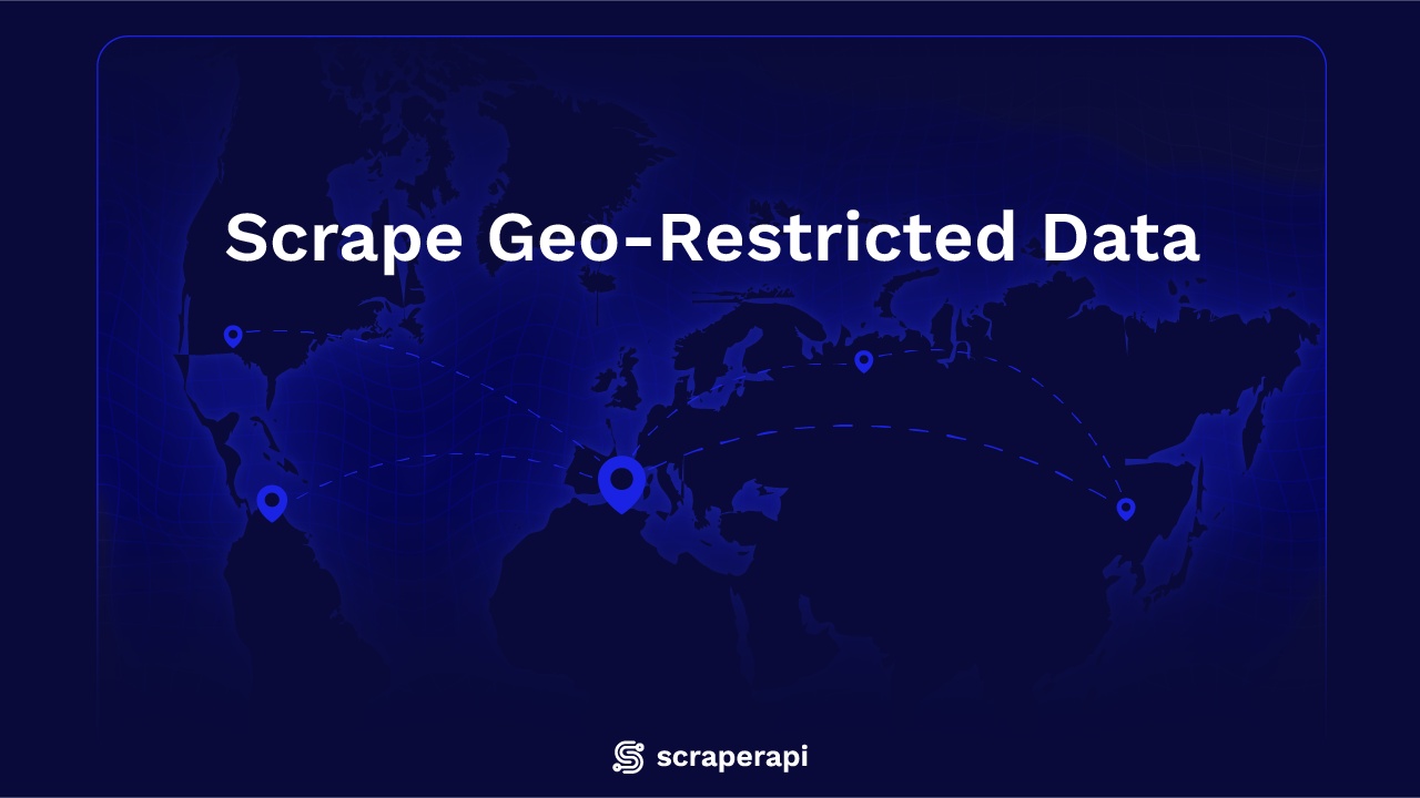 How to Scrape Geo-Restricted Data Without Getting Banned